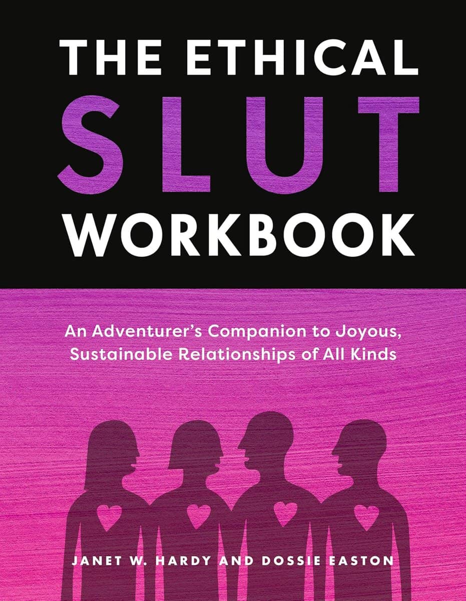 Hardy, Janet W. | The Ethical Slut Workbook