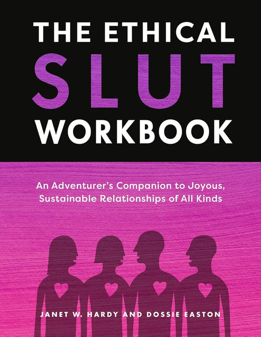 Hardy, Janet W. | The Ethical Slut Workbook