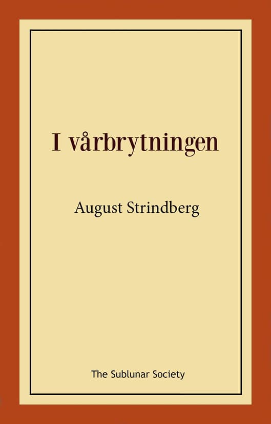 Strindberg, August | I vårbrytningen