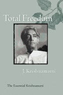 Krishnamurti, J | Total Freedom : The Essential Krishnamurti