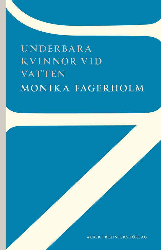 Fagerholm, Monika | Underbara kvinnor vid vatten