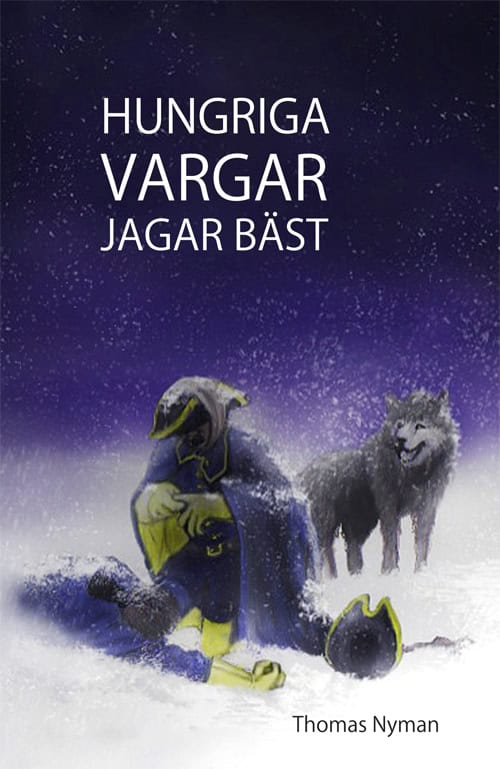 Nyman, Thomas | Hungriga vargar jagar bäst