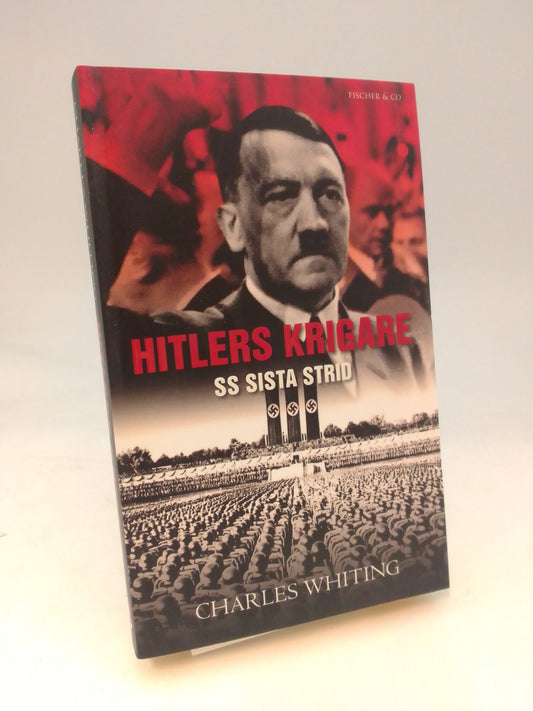 Whiting, Charles | Hitlers krigare : SS sista strid