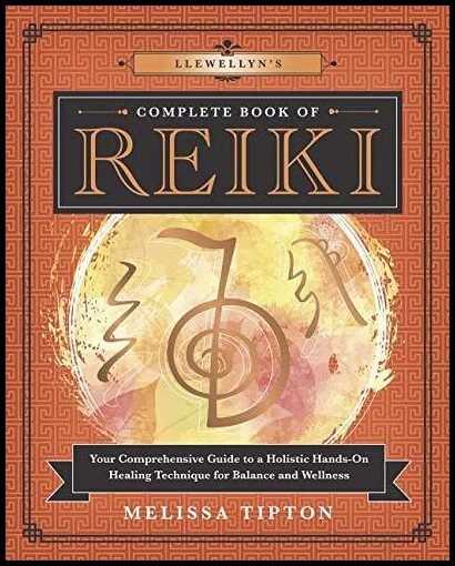 MELISSA TIPTON | Llewellyn's Complete Book of Reiki