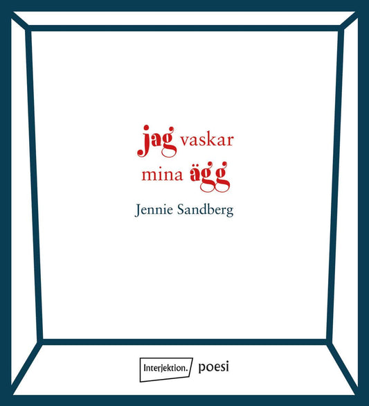 Sandberg, Jennie | Jag vaskar mina ägg