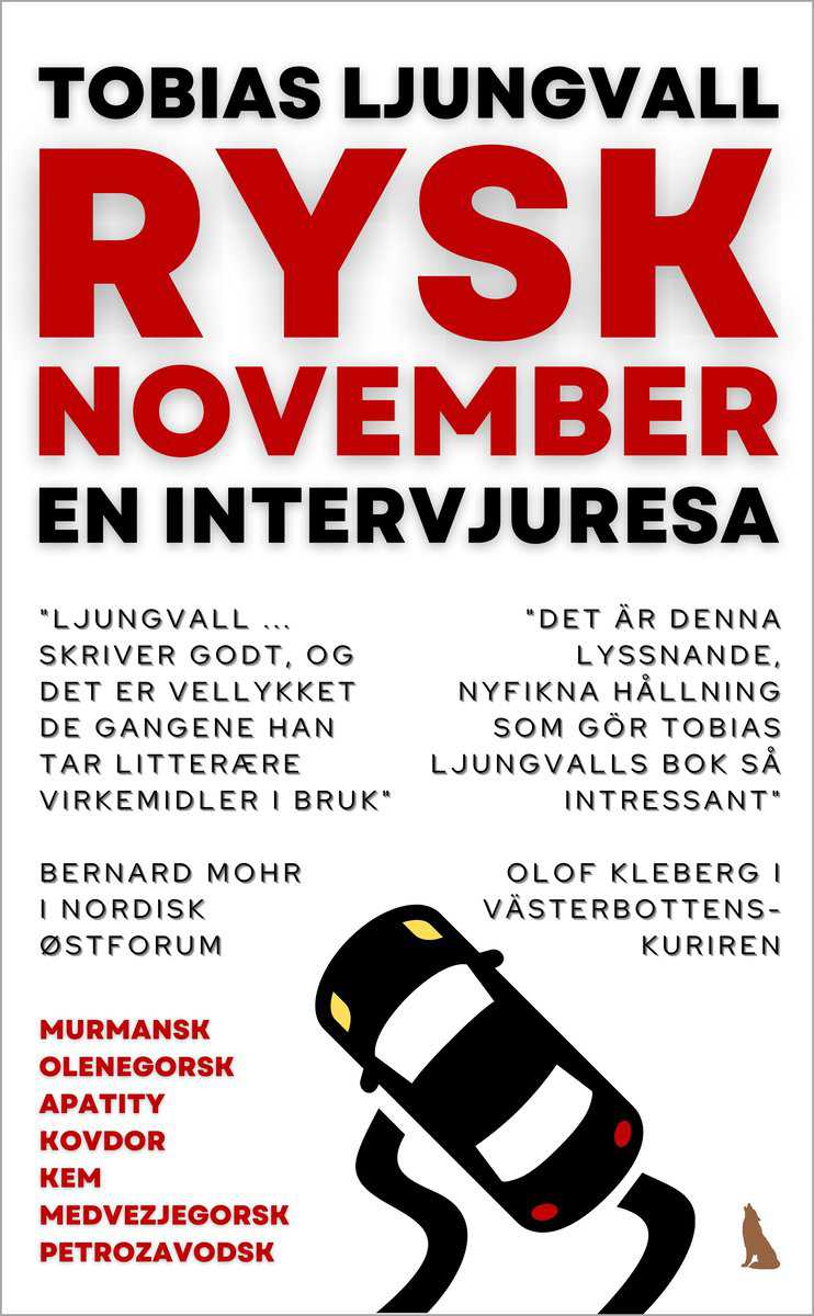 Ljungvall, Tobias | Rysk november : En intervjuresa i nordvästligaste Ryssland