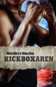 Björn, Maria | Krog, Niklas | Kickboxaren
