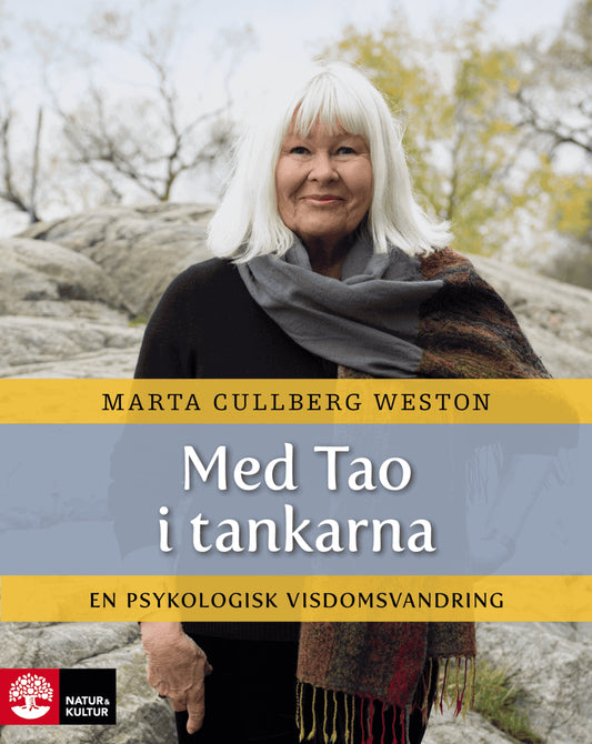 Weston, Marta Cullberg | Med Tao i tankarna : en psykologisk visdomsvandring : En psykologisk visdomsvandring