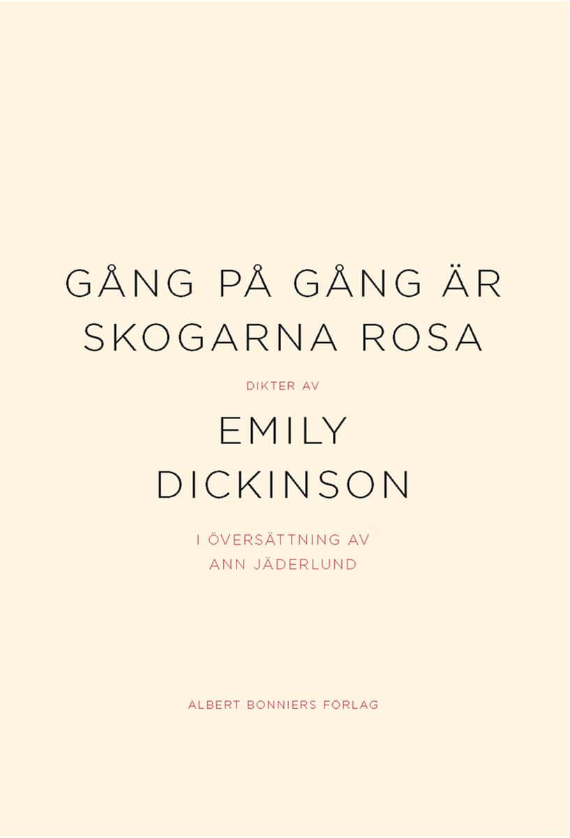 Dickinson, Emily | Gång på gång är skogarna rosa