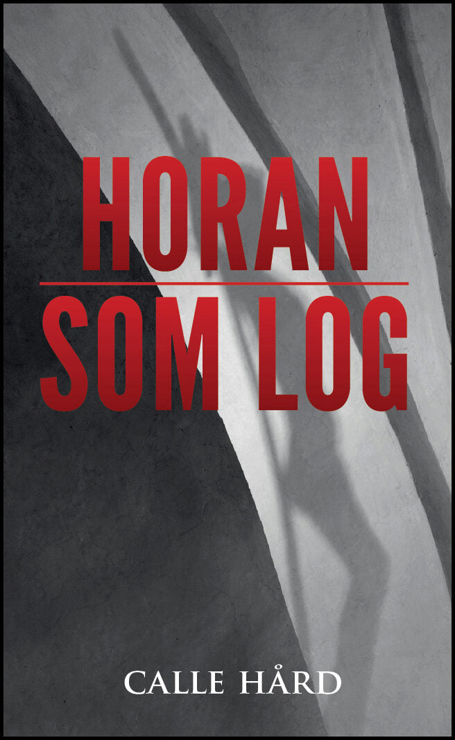 Hård, Calle | Horan som log