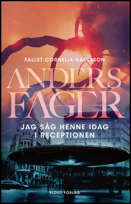 Fager, Anders | Jag såg henne idag i receptionen