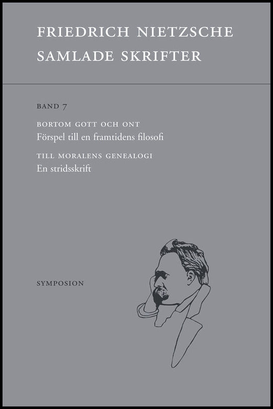 Nietzsche, Friedrich | Samlade skrifter. Bd 7, Bortom gott och ont | Till moralens genealogi