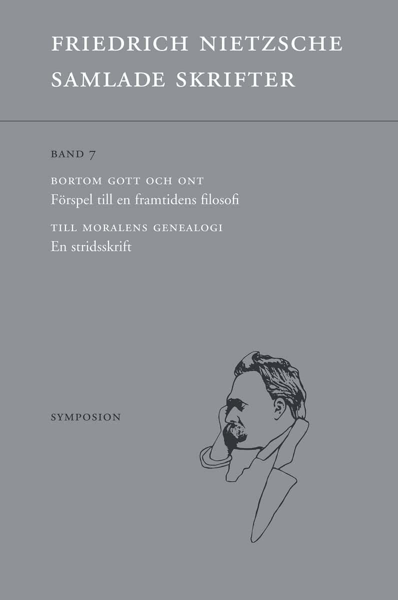 Nietzsche, Friedrich | Samlade skrifter. Bd 7, Bortom gott och ont | Till moralens genealogi