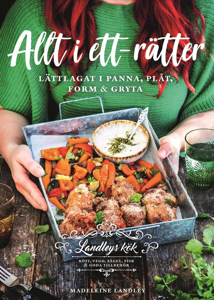 Landley, Madeleine | Allt i ett-rätter : Lättlagat i panna, plåt, form & gryta