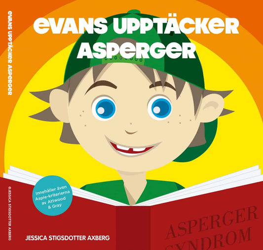 Stigdsotter Axberg, Jessica | Evans upptäcker Asperger : En bok om autism.