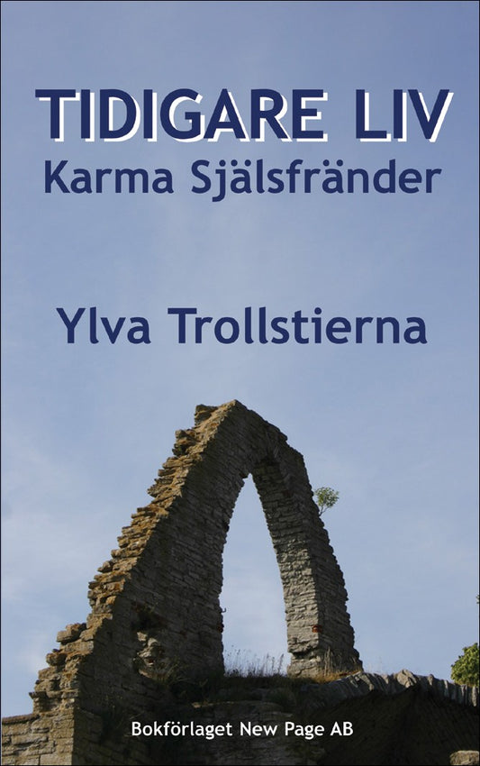 Trollstierna, Ylva | Tidigare liv : Karma & själsfränder