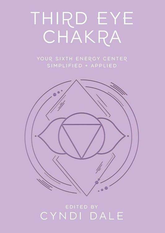 Dale, Cyndi | Third Eye Chakra : Your Sixth Energy Center Simplified and Applied