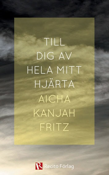 Kanjah Fritz, Aicha | Till dig av hela mitt hjärta!