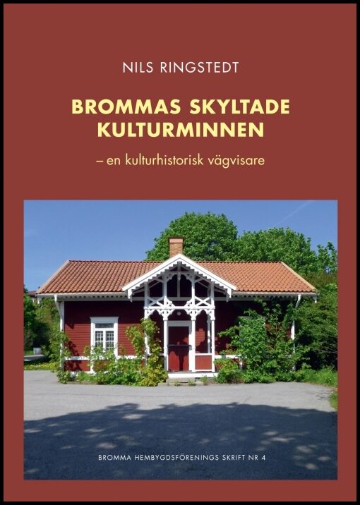 Ringstedt, Nils | Brommas skyltade kulturminnen