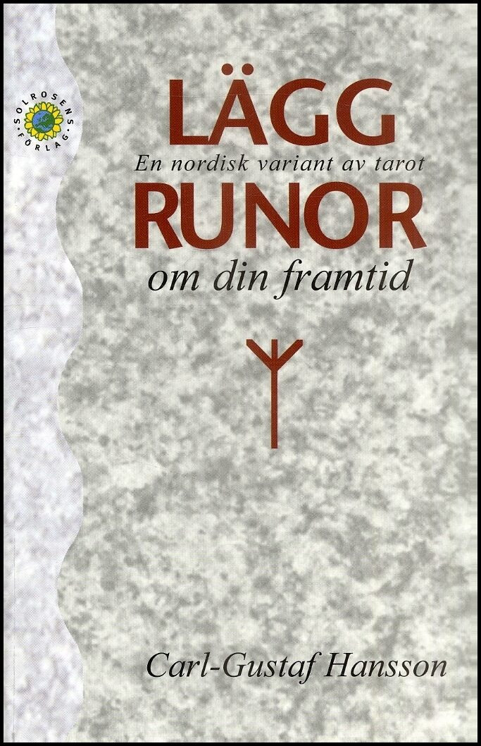 Hansson, Carl Gustaf | Lägg runor om den framtid : En nordisk variant av tarot