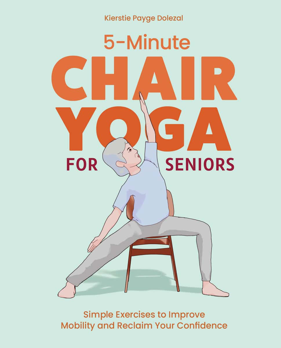 Kierstie Payge Dolezal | 5-Minute Chair Yoga for Seniors