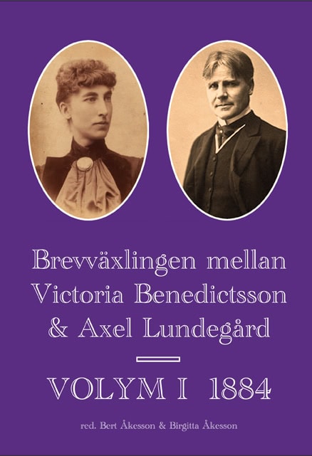 Lundegård, Axel | Brevväxlingen mellan Victoria Benedictsson och Axel Lundegård. Vol. 1, 1884