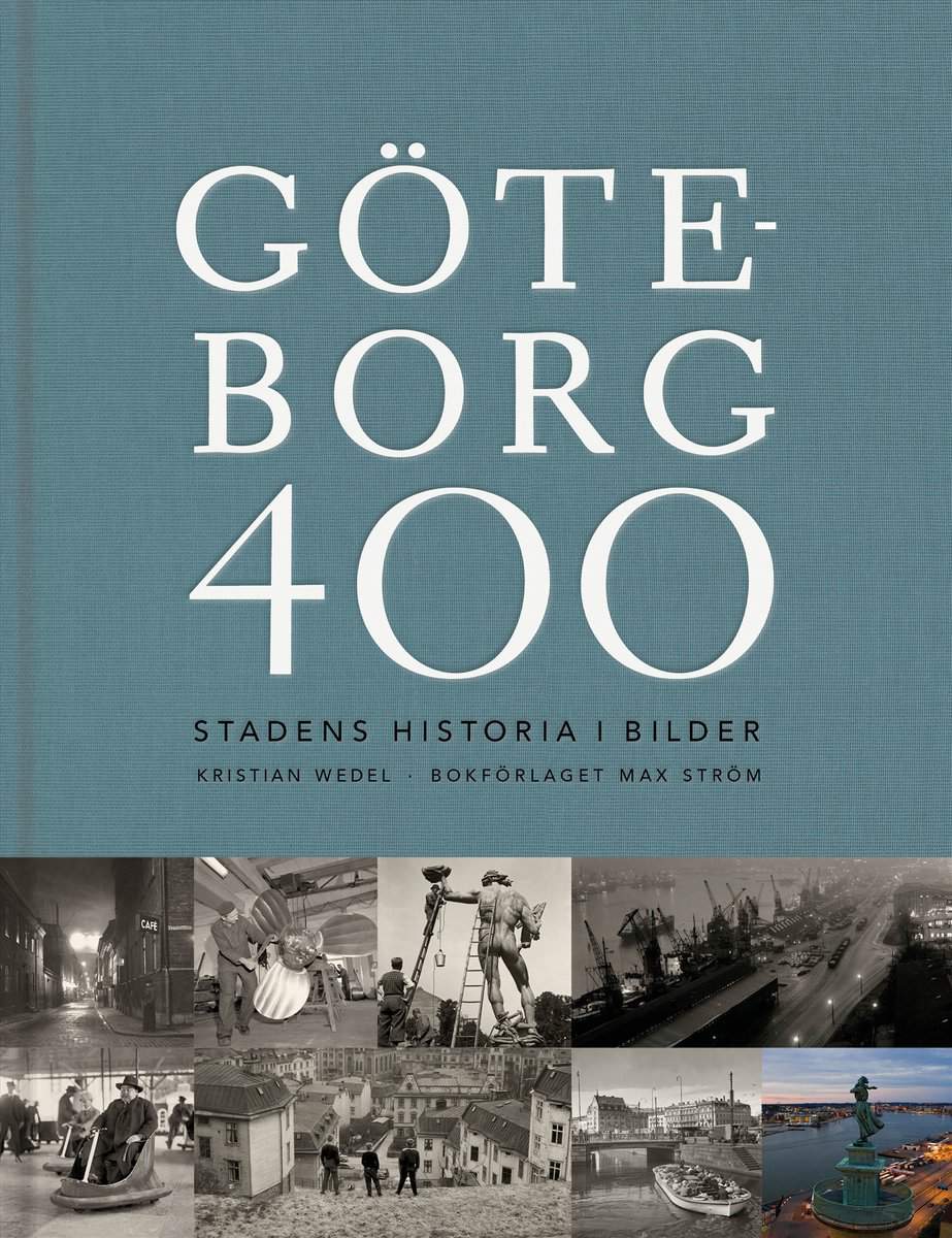 Wedel, Kristian | Göteborg 400 : Stadens historia i bilder