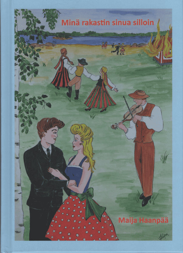 Haanpää, Maija | Minä rakastin sinua silloin