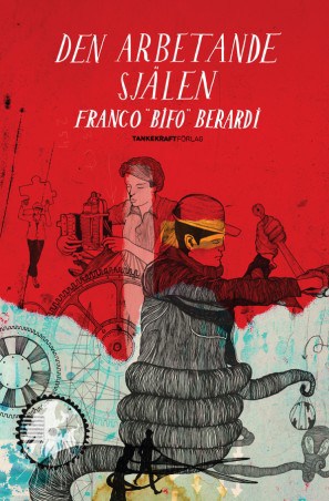 Berardi, Franco 'Bifo' | Den arbetande själen