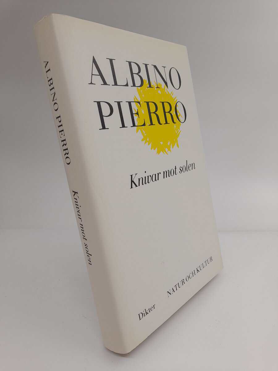 Pierro, Albino | Knivar mot solen : Dikter