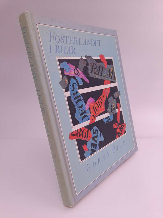 Palm, Göran | Fosterlandet i bitar