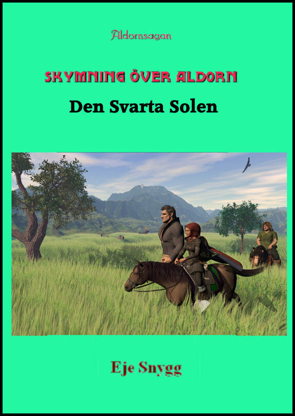 Snygg, Eje | Skymning över Aldorn 2 : Den svarta solen