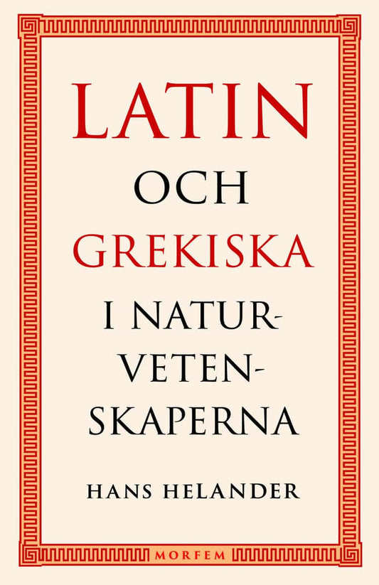 Helander, Hans | Latin och grekiska i naturvetenskaperna