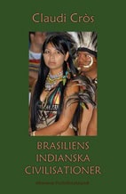 Cròs, Claudi | Brasiliens indianska civilisationer 1500-2000