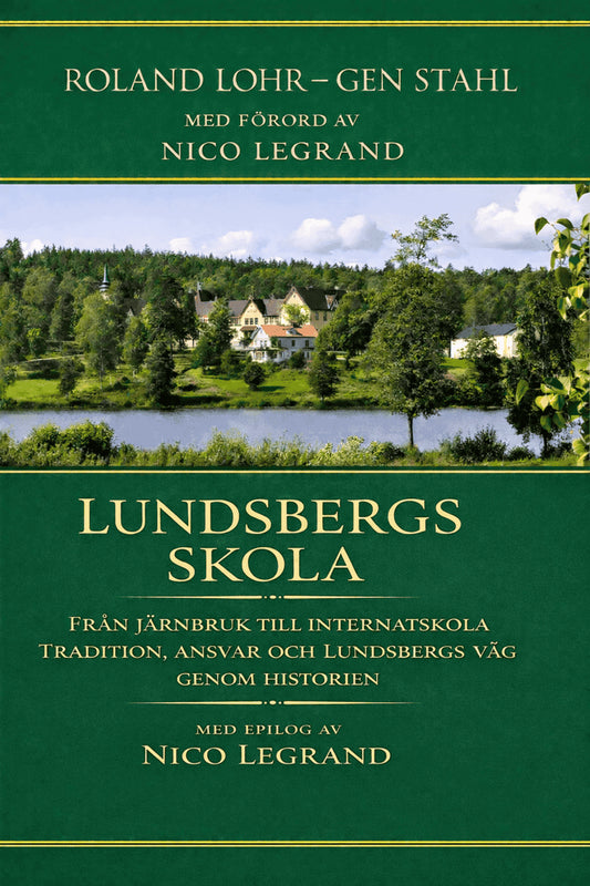 Lundsbergs skola : Från järnbruk till internatskola, Lundsbergs väg genom historien