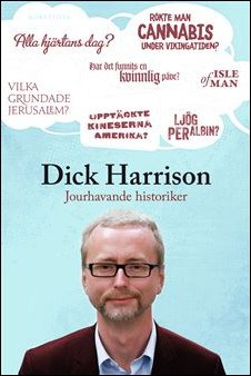 Harrison, Dick | Jourhavande historiker