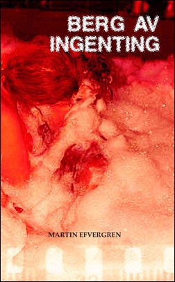 Efvergren, Martin | Berg av ingenting