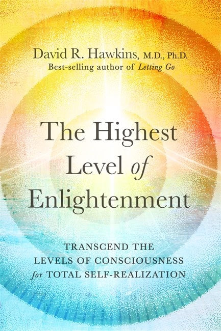 Hawkins, David R. | The Highest Level of Enlightenment