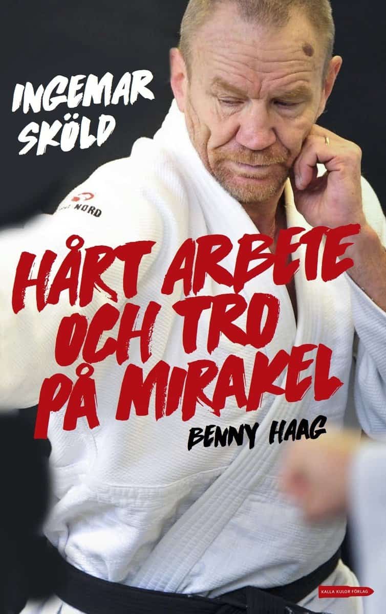 Sköld, Ingemar | Haag, Benny | Hårt arbete och tro på mirakel