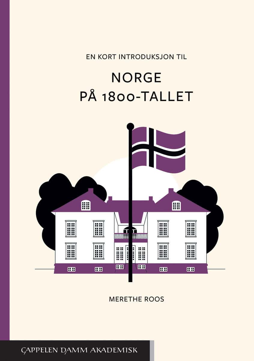 Roos, Merethe | En kort introduksjon til Norge på 1800-tallet
