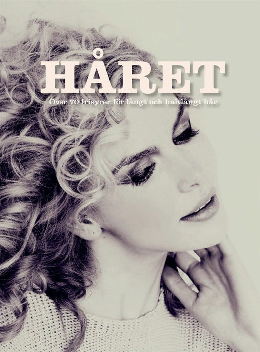 Mjöll, Theodora | Håret : Över 70 frisyrer för långt och halvlångt hår