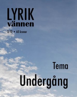 Möller, Clara | Rasmussen, Klara [red.] | Lyrikvännen 2(2012) Tema Undergång
