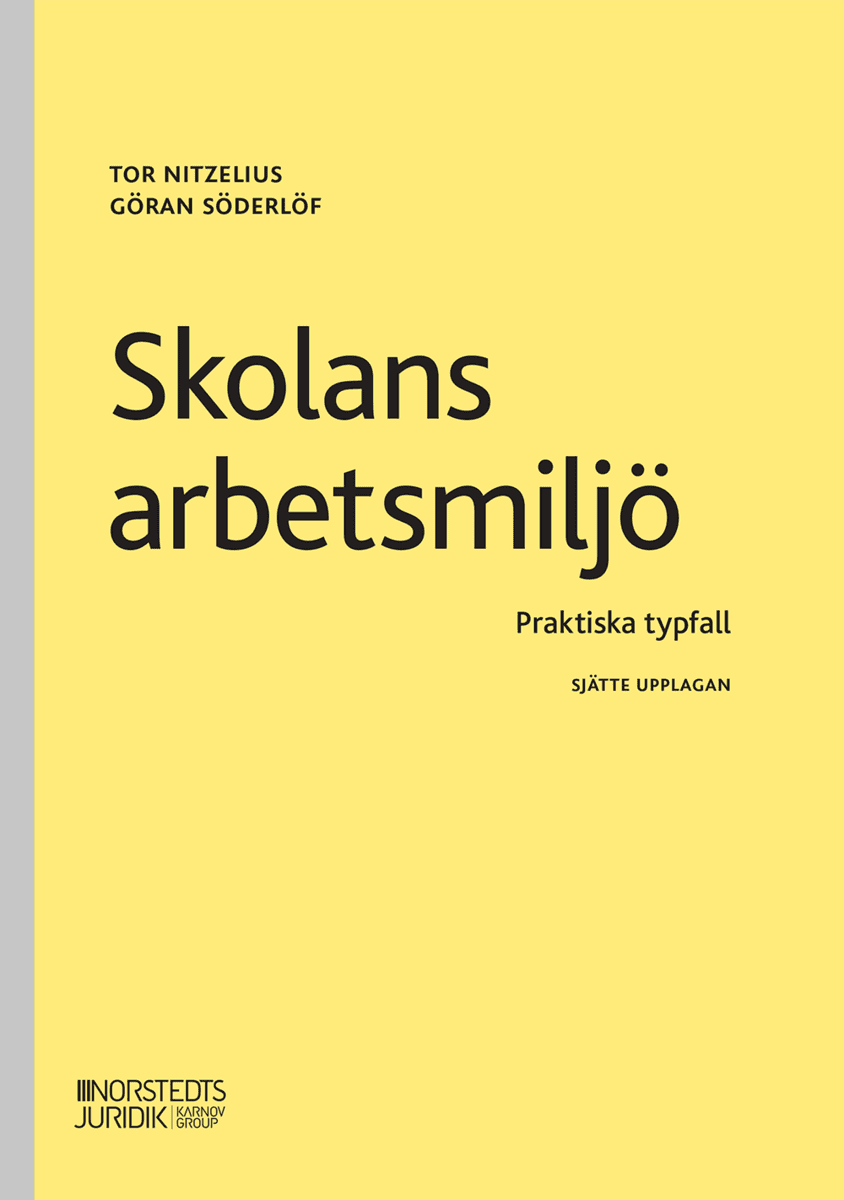Nitzelius, Tor | Söderlöf, Göran | Skolans arbetsmiljö : Praktiska typfall