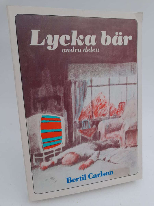 Carlson, Bertil | Lycka bär : andra delen
