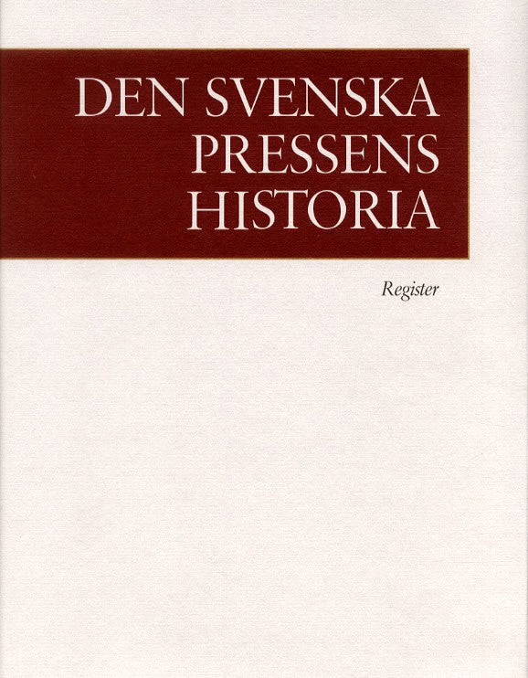 Gustafsson, Karl-Erik | Den svenska pressens historia, register