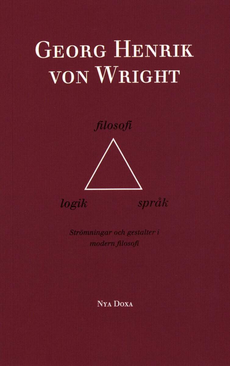 Wright, Georg Henrik von | Logik, filosofi och språk : Strömningar och gestalter i modern filososi