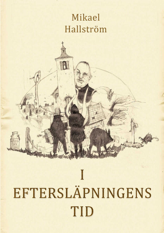 Hallström, Mikael | I eftersläpningens tid