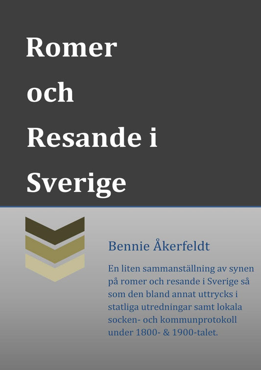 Åkerfeldt, Bennie | Synen på Romer och Resande i Sverige