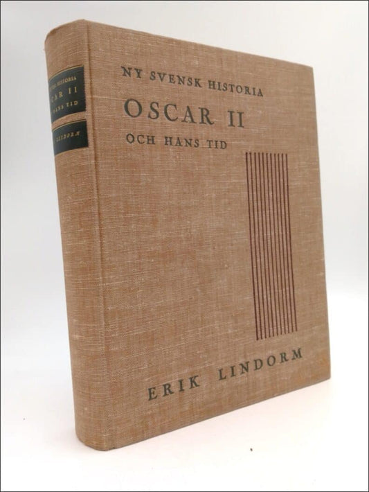 Lindorm, Erik | Oscar II och hans tid : En bokfilm av Erik Lindorm