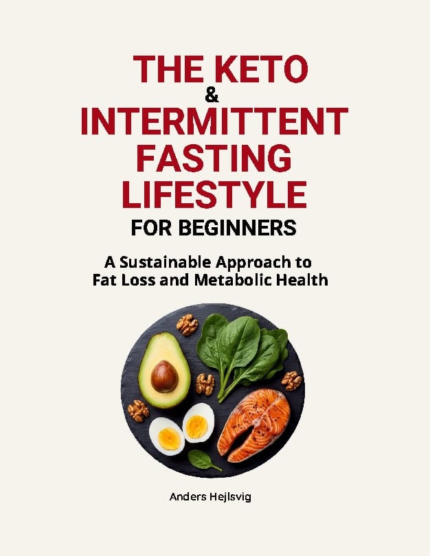 Hejlsvig, Anders | The Ketogenic & Intermittent Fasting Lifestyle For Beginners : A Sustainabl